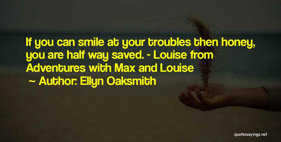 Honey Quotes By Ellyn Oaksmith