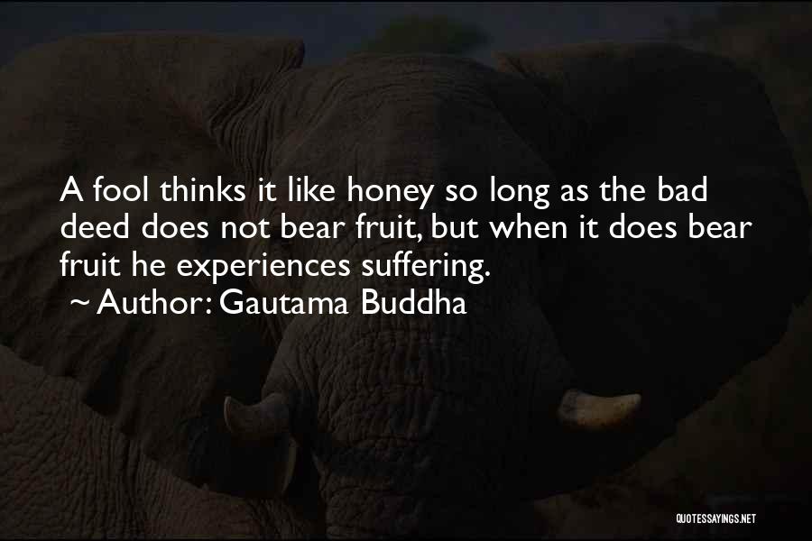 Honey Quotes By Gautama Buddha