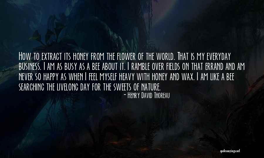 Honey Quotes By Henry David Thoreau