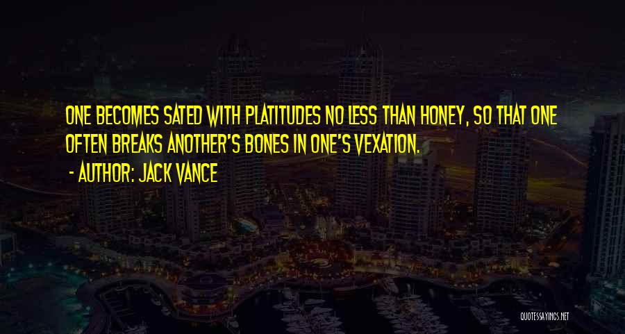 Honey Quotes By Jack Vance