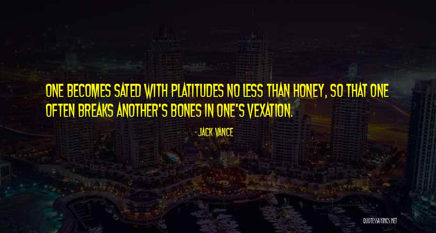 Honey Quotes By Jack Vance