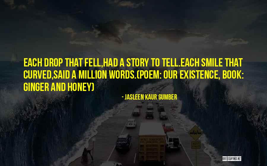 Honey Quotes By Jasleen Kaur Gumber