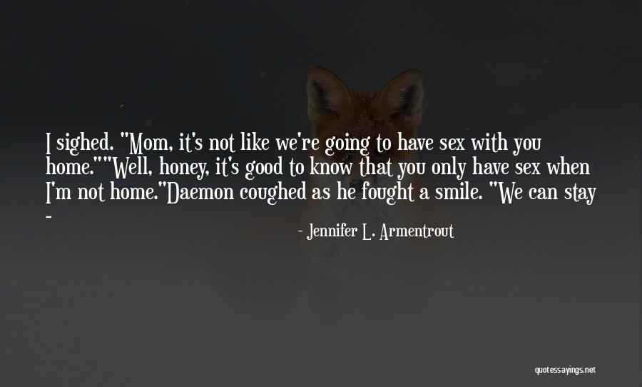 Honey Quotes By Jennifer L. Armentrout