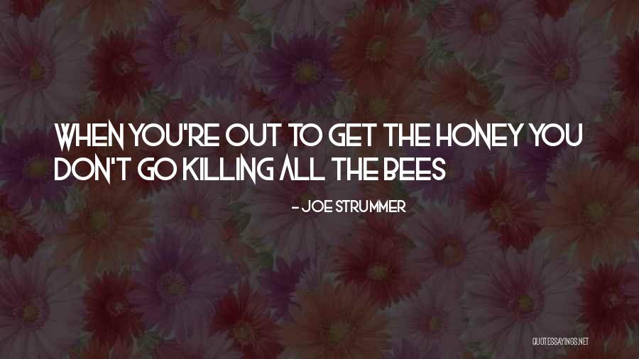 Honey Quotes By Joe Strummer