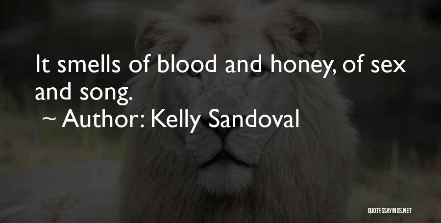 Honey Quotes By Kelly Sandoval