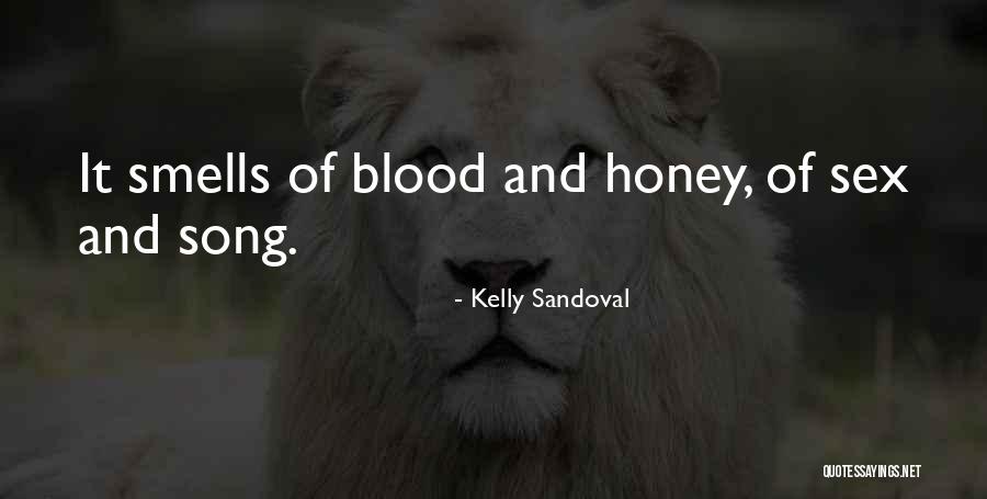 Honey Quotes By Kelly Sandoval