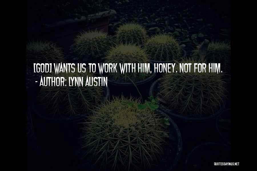 Honey Quotes By Lynn Austin