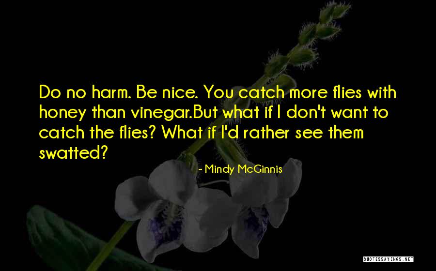 Honey Quotes By Mindy McGinnis