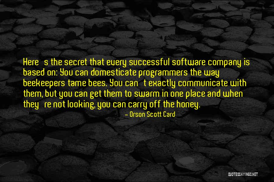 Honey Quotes By Orson Scott Card