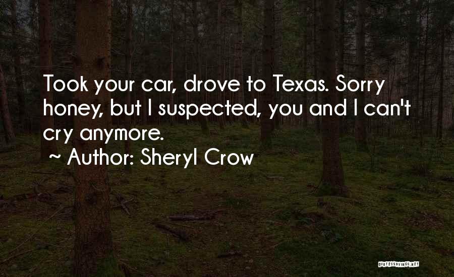 Honey Quotes By Sheryl Crow