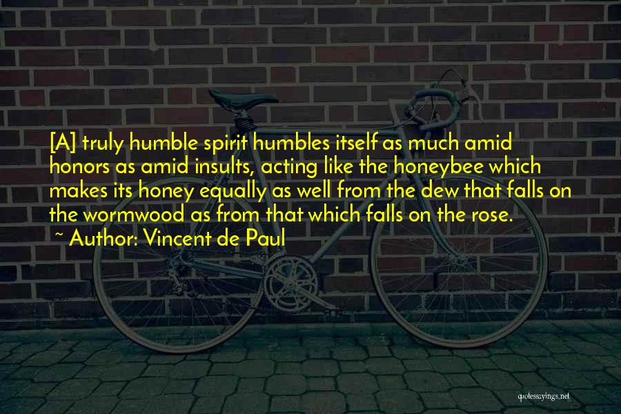 Honey Quotes By Vincent De Paul