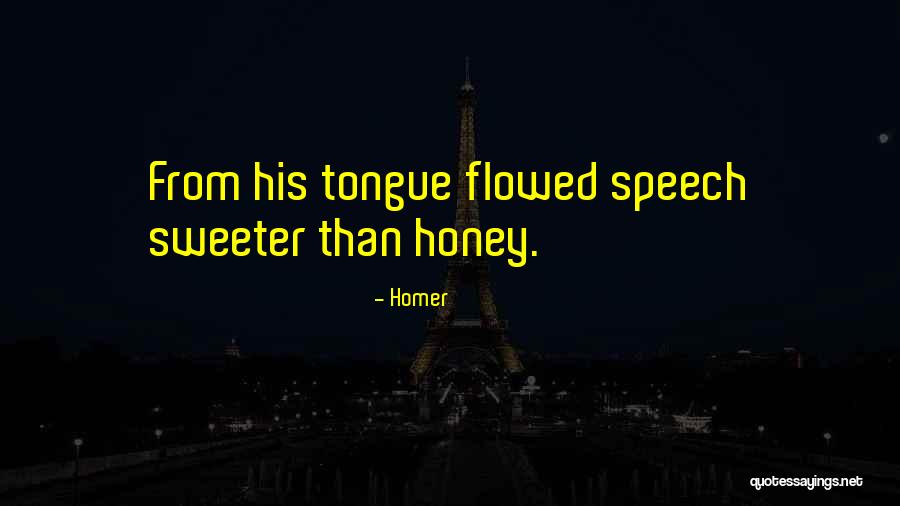 Honey Tongue Quotes By Homer Honey Tongue Quotes By Homer