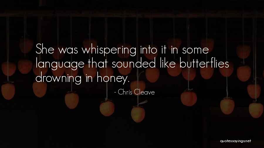 Honey You Can Have Him Quotes By Chris Cleave Honey You Can Have Him Quotes By Chris Cleave