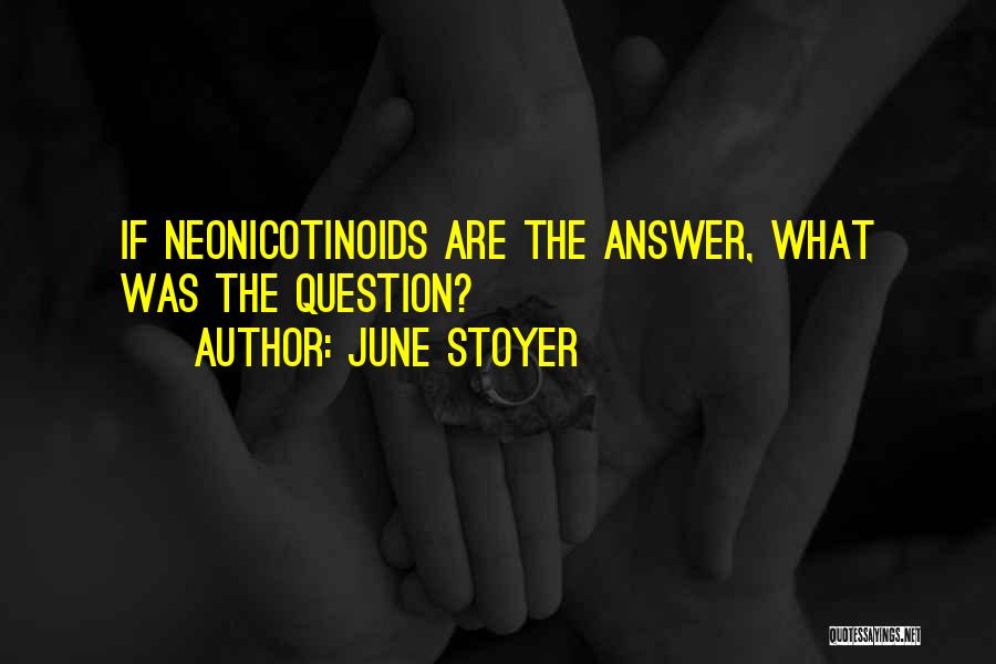 Honeybees Quotes By June Stoyer