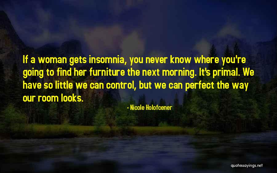 Honeycreepers In The Hawaiian Quotes By Nicole Holofcener Honeycreepers In The Hawaiian Quotes By Nicole Holofcener