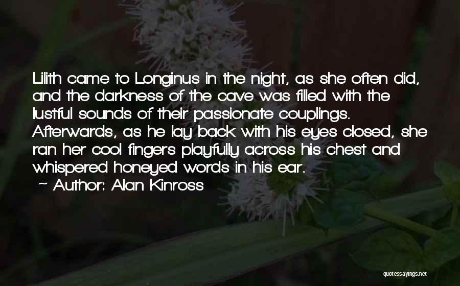 Honeyed Words Quotes By Alan Kinross