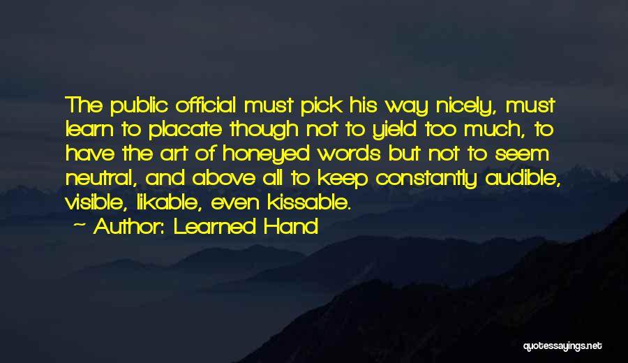 Honeyed Words Quotes By Learned Hand