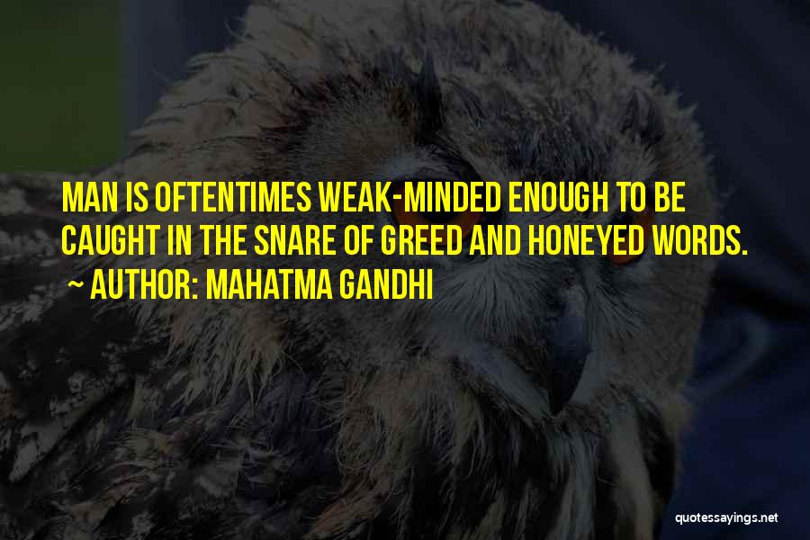 Honeyed Words Quotes By Mahatma Gandhi