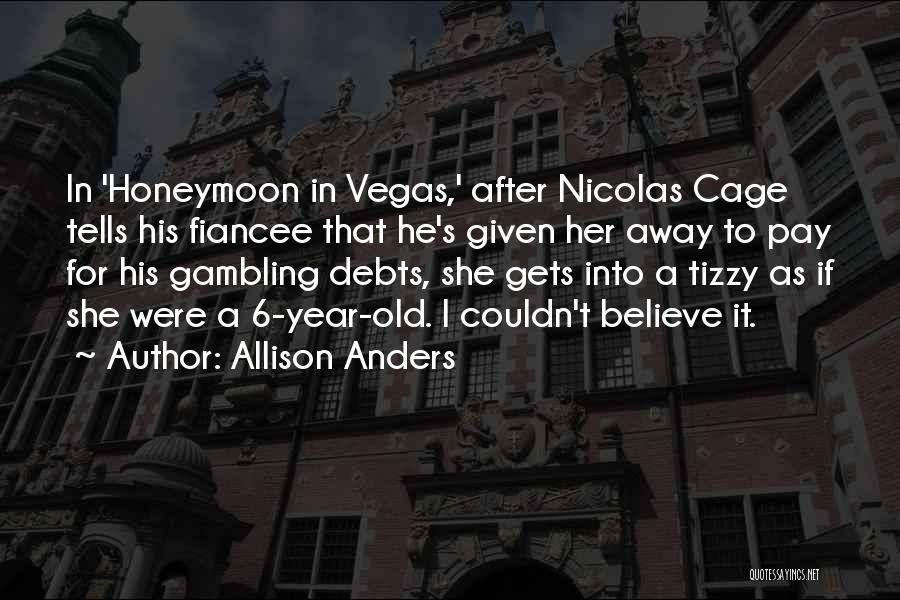 Honeymoon In Vegas Quotes By Allison Anders