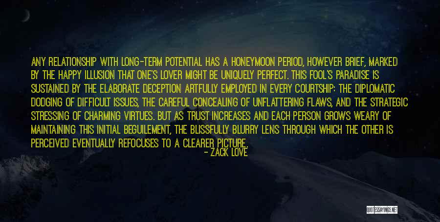 Honeymoon Period Quotes By Zack Love Honeymoon Period Quotes By Zack Love