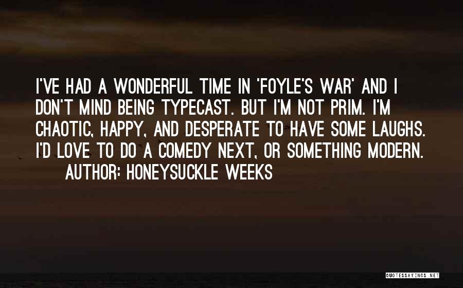 Honeysuckle Weeks Quotes 1526000