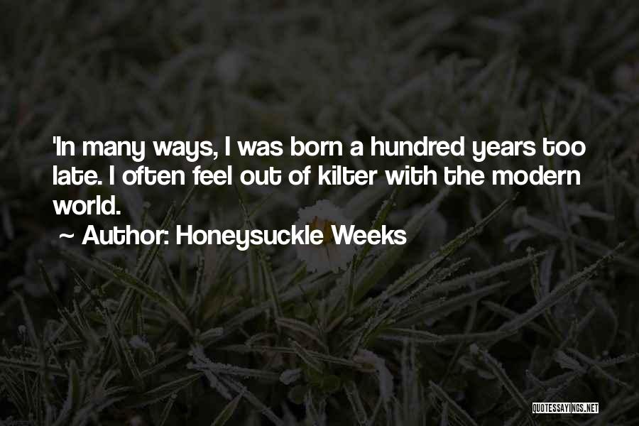 Honeysuckle Weeks Quotes 252976