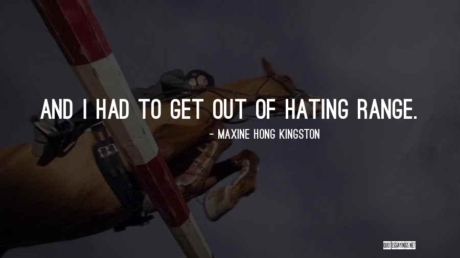 Hong Kingston Quotes By Maxine Hong Kingston