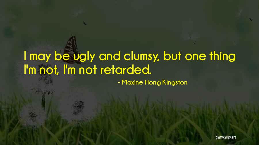 Hong Kingston Quotes By Maxine Hong Kingston