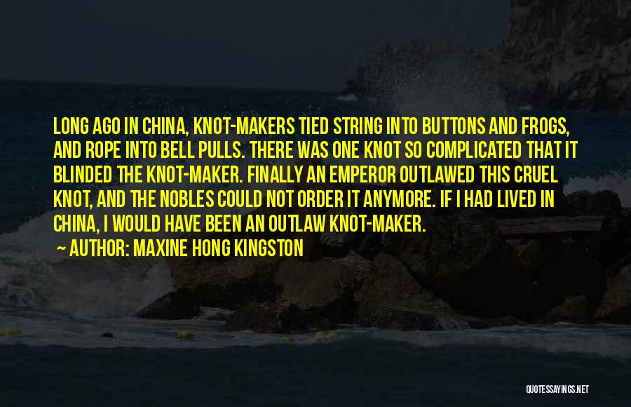 Hong Kingston Quotes By Maxine Hong Kingston