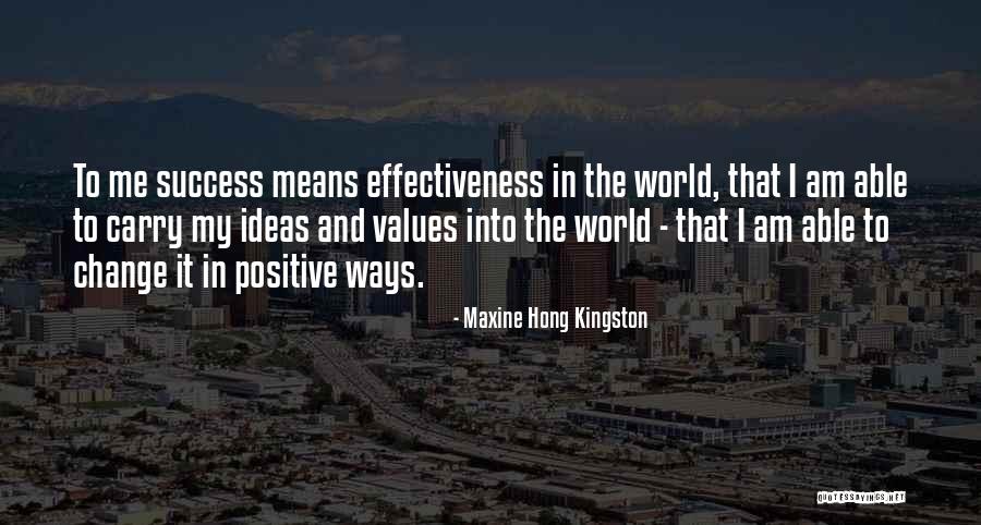 Hong Kingston Quotes By Maxine Hong Kingston