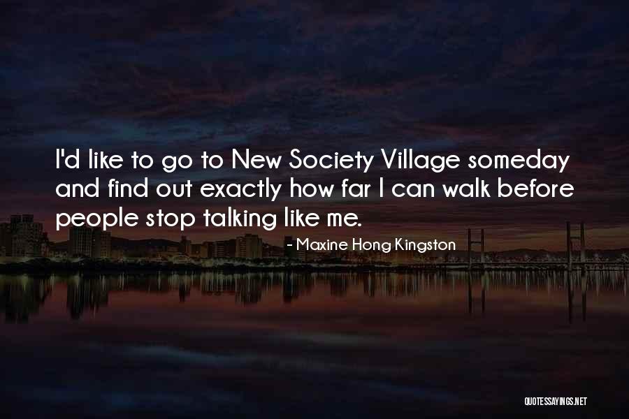 Hong Kingston Quotes By Maxine Hong Kingston