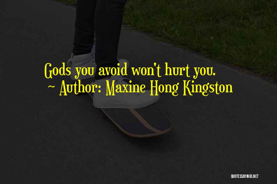 Hong Kingston Quotes By Maxine Hong Kingston