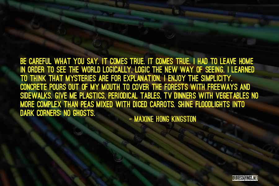 Hong Kingston Quotes By Maxine Hong Kingston