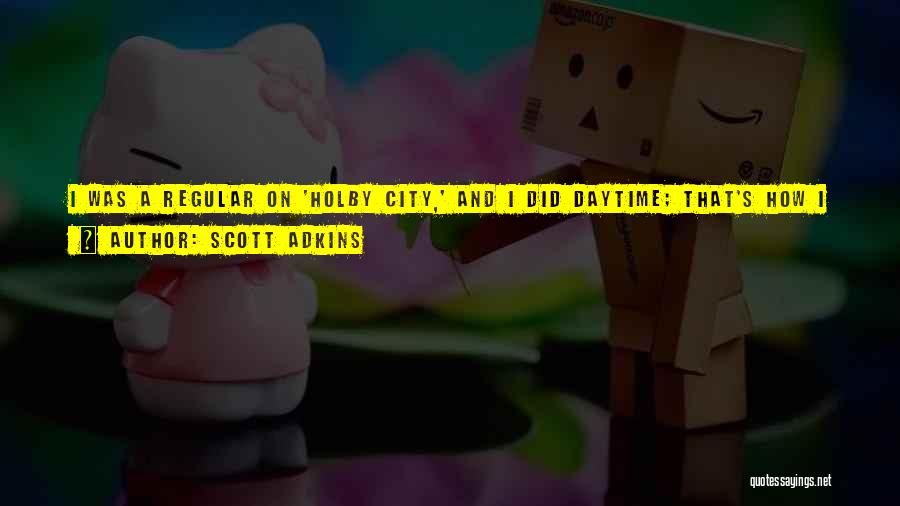 Hong Kong City Quotes By Scott Adkins