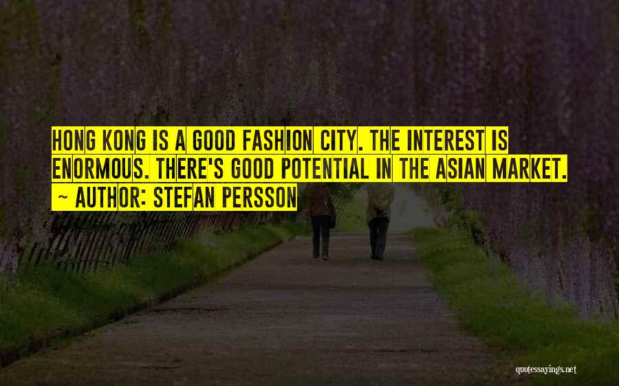 Hong Kong City Quotes By Stefan Persson