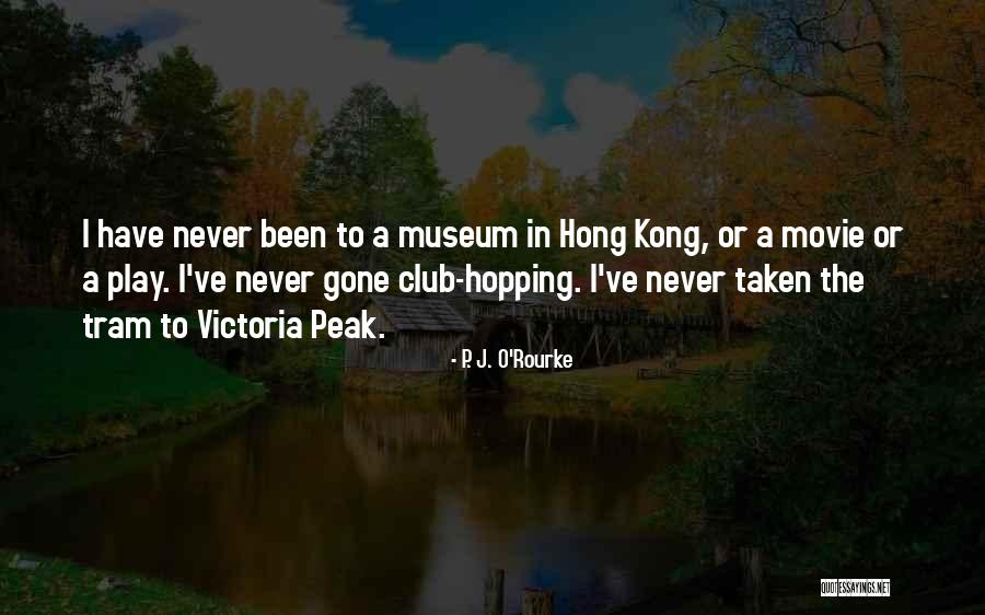 Hong Kong Movie Quotes By P. J. O'Rourke