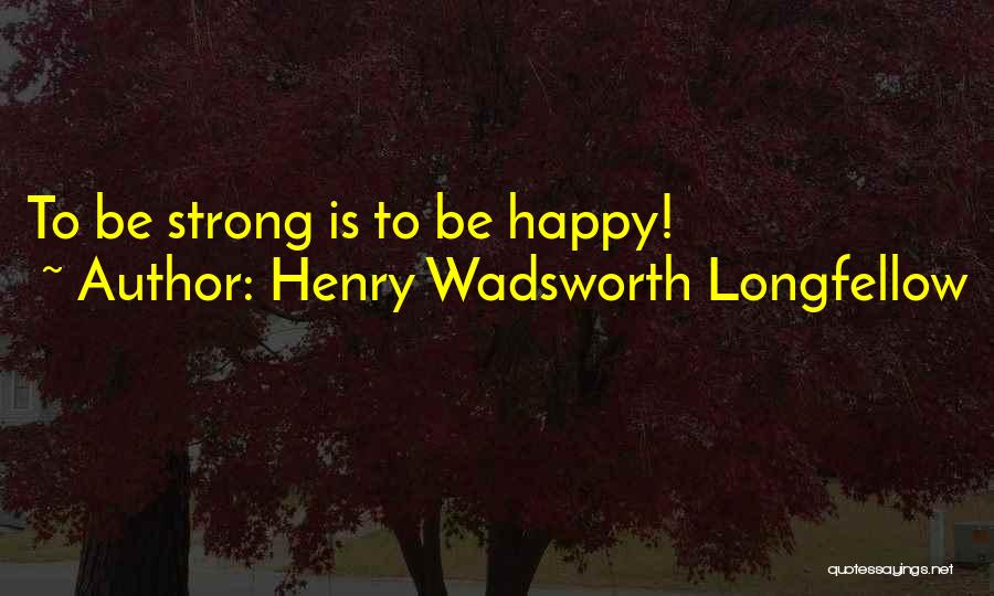 Hongerigen Quotes By Henry Wadsworth Longfellow