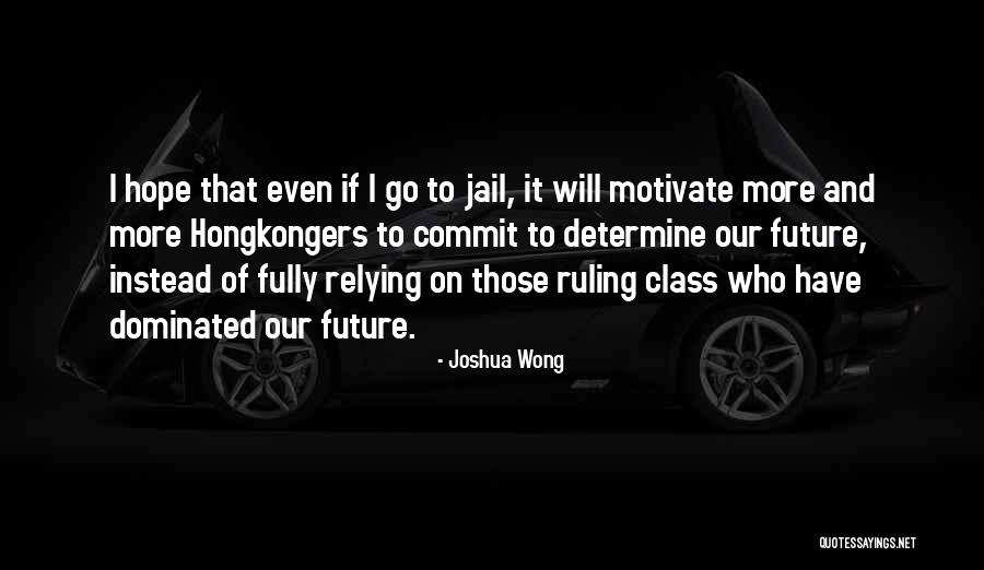 Hongkongers Quotes By Joshua Wong Hongkongers Quotes By Joshua Wong