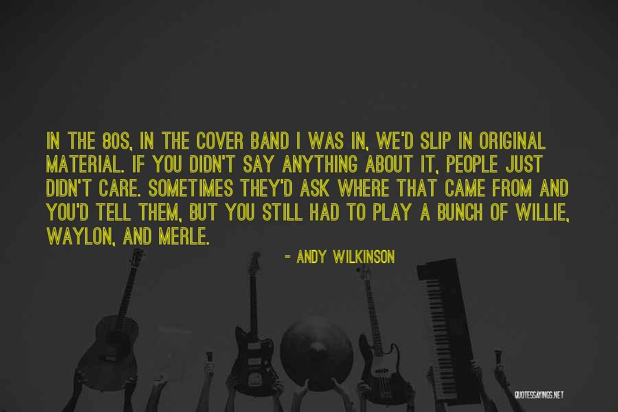 Honig Winery Quotes By Andy Wilkinson Honig Winery Quotes By Andy Wilkinson