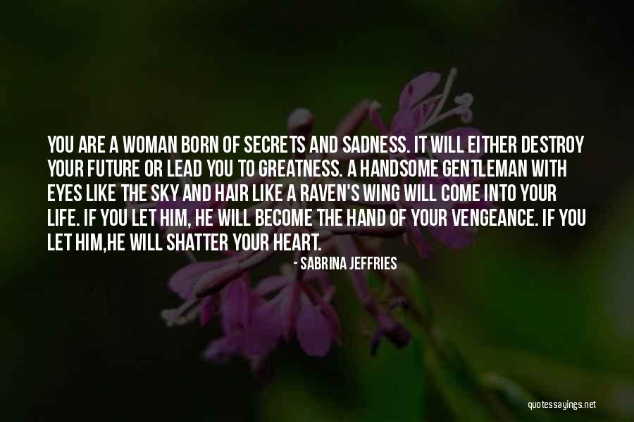 Honigman Layoffs Quotes By Sabrina Jeffries Honigman Layoffs Quotes By Sabrina Jeffries