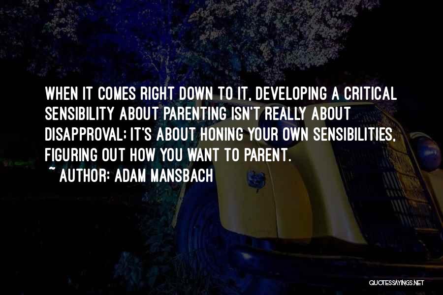 Honing Quotes By Adam Mansbach