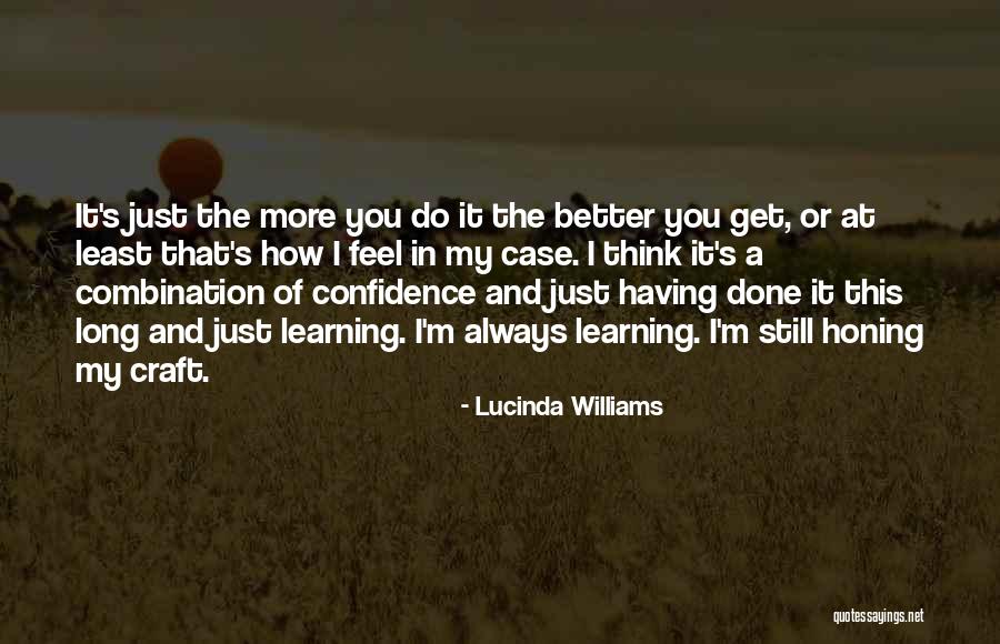 Honing Quotes By Lucinda Williams