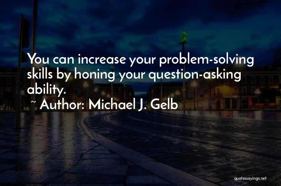 Honing Quotes By Michael J. Gelb
