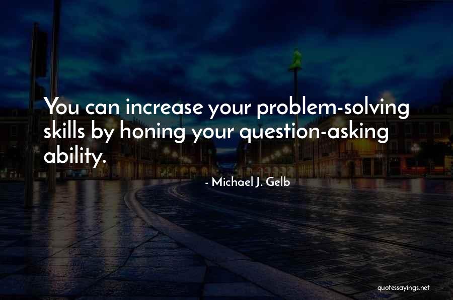 Honing Quotes By Michael J. Gelb