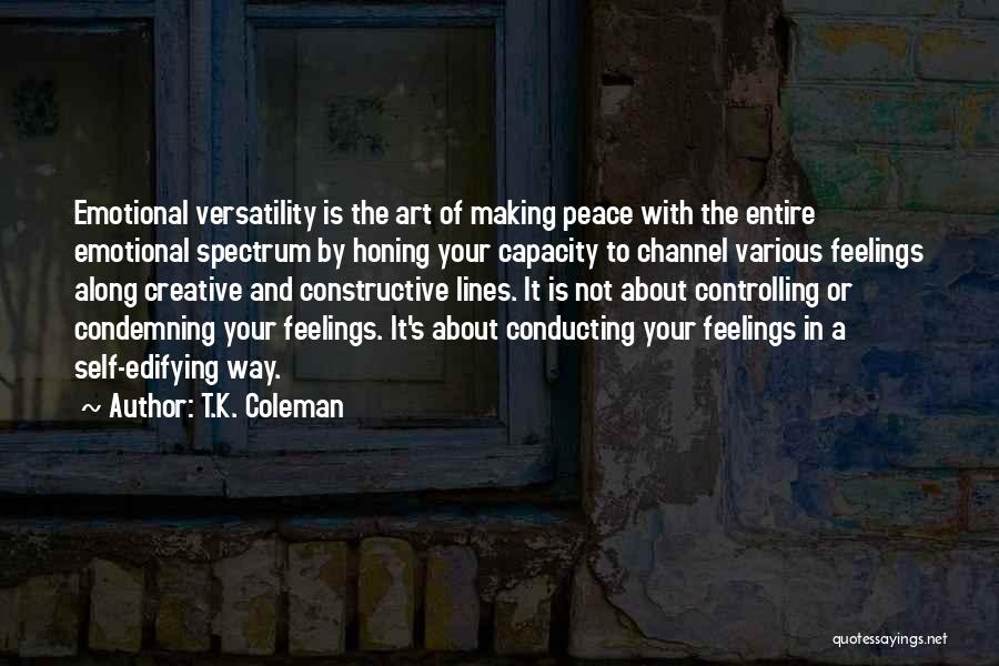 Honing Quotes By T.K. Coleman