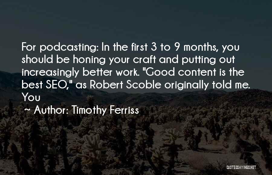 Honing Quotes By Timothy Ferriss