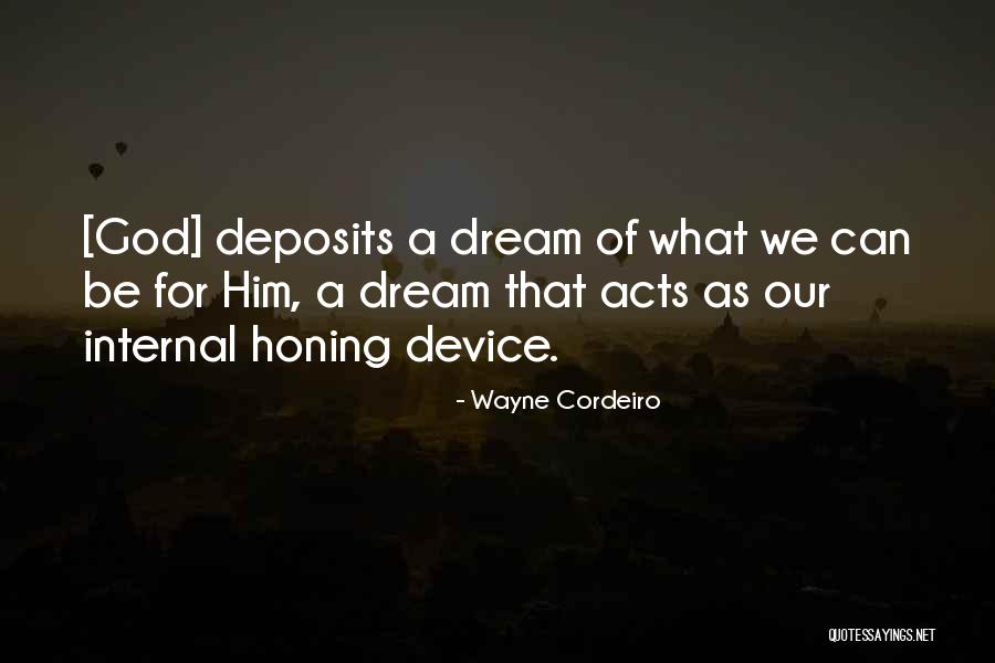 Honing Quotes By Wayne Cordeiro
