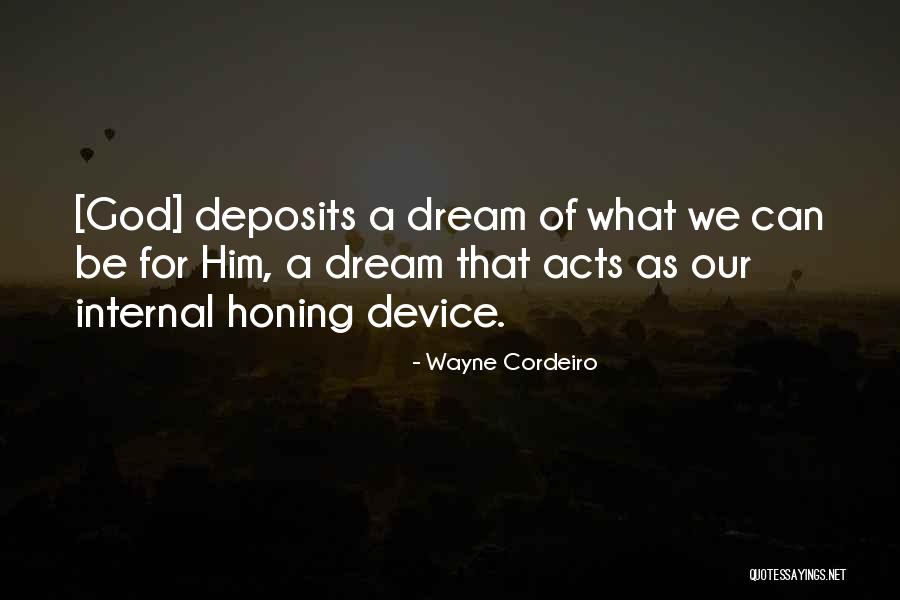 Honing Quotes By Wayne Cordeiro