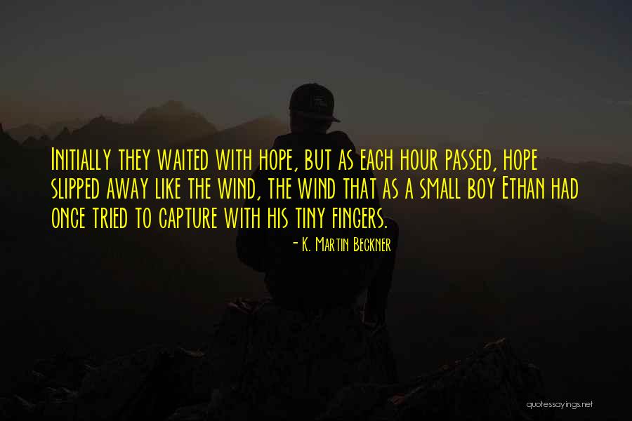 Honnan Quotes By K. Martin Beckner Honnan Quotes By K. Martin Beckner