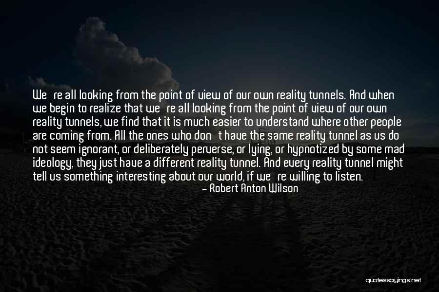 Honohan Quotes By Robert Anton Wilson Honohan Quotes By Robert Anton Wilson
